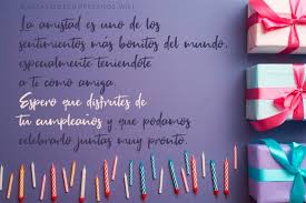 Frases De Cumpleanos Para Una Amiga 100 Mensajes 2021