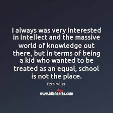 I always was very interested in intellect and the massive world of -  IdleHearts