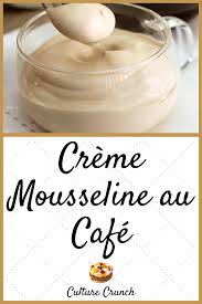 Creme Mousseline Au Cafe La Recette Facile Culture Crunch En 2020 Recette Idee Recette Dessert Recettes De Cuisine