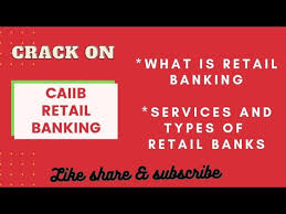 Retail banking refers to banking that directly deals with individual customers by providing them basic banking services like savings bank accounts, mortgages, personal loans, debit cards, credit cards, and safe deposit boxes. Introduction To Retail Banking Services And Types Of Retail Banks Module A Retail Caiib Youtube