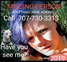 Add Brittany Adkins to list of missing; last seen in Ft. Bragg in '19  (letter to the editor) • The Mendocino Voice