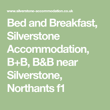 Bed And Breakfast Silverstone Accommodation B B B B Near Silverstone Northants F1 Bed And Breakfast Amazing Race B B