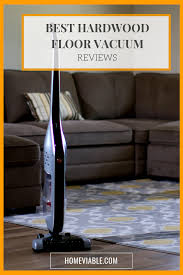 Cleaning And Appliance Resources For Your House Best Hardwood Floor Vacuum Vacuum For Hardwood Floors Clean Hardwood Floors