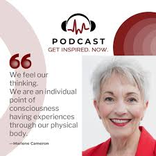 Marlene Cameron: We feel our thinking. We are an individual point of  consciousness having experiences through our physical body.