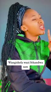 Wangishela wazi Sthandwa sam