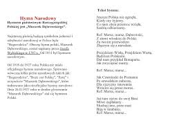 Mazurek dąbrowskiego, czyli polski hymn, jest jednym z symboli narodowych towarzyszących od ponad dwustu lat polsce oraz polakom w wielu trudnych oraz ważnych momentach. Polozenie Polski Prezentaciya Doklad