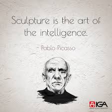 View our entire collection of sculpture quotes and images that you can save into your jar and share with your friends. Sculpture Is The Art Of The Intelligence Pablo Picasso Quotes Sculpture Artists Picasso Quote Pablo Picasso Pablo Picasso Quotes