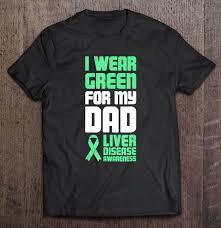 Dad Green Ribbon Liver Disease Awareness