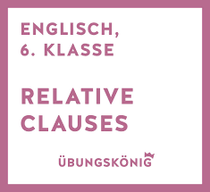 Kostenlose Englisch Ubungen Arbeitsblatter Und Audiodateien Zum Thema Relative Clauses Relativsatze Im Englisch Ubungen Klasse 6 Englisch Ubungen Englisch