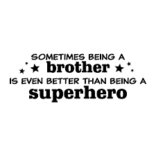 Image result for inspirational quotes for teens. Brother Superhero Stars Wall Quotes Decal Wallquotes Com