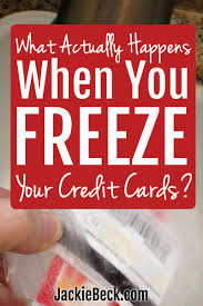 We are continuing to work with bank of america on shutting down fraudulent claims. Freeze Credit Cards In Ice Here S What Actually Happens