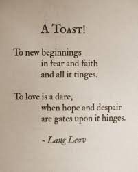 A Toast New Year Love Fear Poetry Poetry Quotes Poem Quotes Words
