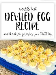 Best Deviled Egg Recipe And The 3 Garnishes You Need To Try Recipe Best Deviled Eggs Deviled Eggs Recipe Deviled Eggs