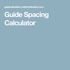 Guide Spacing Calculator Fly Fishing Calculator Fish