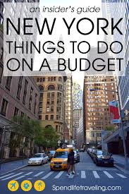 New York On A Budget An Insider S Guide To Things To Do In Nyc New York Travel New York City Travel Travel