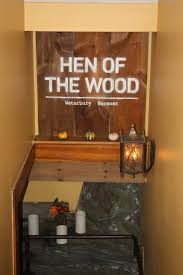 Hen Of The Wood Waterbury Vermont Vermont Waterbury Waterbury Vermont