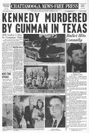 Have my office move all available men out of my office into the railroad yard to try to determine what happened in there and hold everything secure until homicide and other investigators. Upi Newspaper Fronts From Day And Days Following Jfk S Assassination