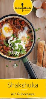 Schnelles Rezept Fur Selbst Gemachtes Auberginen Shakshuka Shakshuka Shakshuka Rezept Auberginen