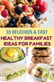 The Best Healthy Breakfast Ideas For Families Fun Healthy Breakfast Healthy Breakfast Recipes Recipes