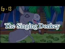 It is true that sometimes, a cunning argument can outwit normal intelligence. The Singing Donkey Moral Stories For Kids English Video Dailymotion