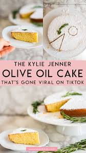 Kylie Jenner S Olive Oil Cake That S All Over Tiktok Sea Of Blush Recipe In 2020 Oil Cake Olive Oil Cake Dessert Cake Recipes
