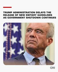 The Trump administration is delaying the release of new national dietary  guidelines after the government shutdown disrupted efforts to finalize the  overhaul by the end of October, officials said. Read more:  https://cnn.it/47y3sd5