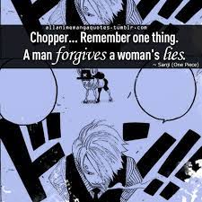 Chopper Remember One Thing A Man Forgives A Woman S Lies Sanji One Piece One Piece Quotes One Piece Anime Anime Quotes