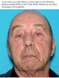 UPDATE*** 80-year-old Malcolm Lyons of Manchester was found deceased early  this afternoon. The death is not considered suspicious. Our thoughts are  with his family during this difficult time. Thank you. MANCHESTER, Maine --