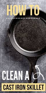 How To Clean A Cast Iron Pan In 2020 Cast Iron Cast Iron Cleaning Cleaning Cast Iron Pans