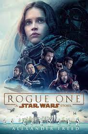 A star wars story (or simply rogue one) is a 2016 american epic space opera film directed by gareth edwards. Rogue One A Star Wars Story Amazon De Freed Alexander Fremdsprachige Bucher