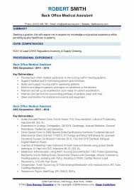 Chronological format for the highly experienced and functional format for less experienced applicants. Back Office Medical Assistant Resume Samples Qwikresume