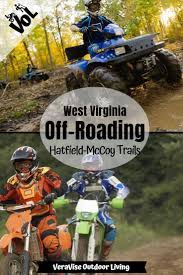 More Than 1000 Miles Of Atv Trails Awaits You On The Hatfield Mccoy Trail System West Virginia Travel Virginia Travel West Virginia