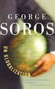 George Soros On Globalization: Soros, George: 9781586482787 ...