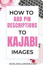 How To Add A Pin Description To A Kajabi Post Marlenalarson Com Kajabi Learn Pinterest Learn Business