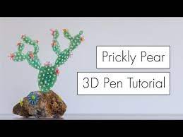 3d Pen Tutorial X2f X2f Prickly Pear Cactus Youtube 3d Pen 3d Pen Art Pen Inspiration