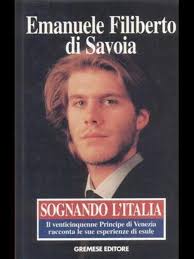 Sognando L'italia. Il Venticinquenne Principe Di Venezia Racconta Le Sue  Esper 9788877422255