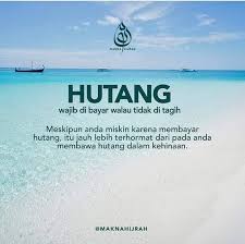 Hadits ini menunjukkan bahwa berbagai maksiat itu terjadi karena lisan dan kemaluan. Hutang Wajib Dibayar Mesti Tidak Al Qur An Dan Sunnah Facebook