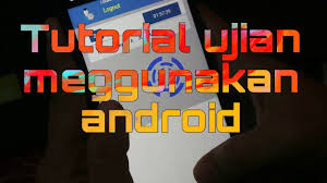 Check spelling or type a new query. Tutorial Ujian Dengan Android I Cara Menggunakan Aplikasi Ujian Berbasis Android By J M Channel