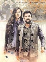Kara Para Ask Black Money Love 2014 Present Turkish Film Turkish Actors Drama Tv Series