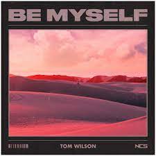 Be myself is a popular song by nonka | create your own tiktok videos with the be myself song and explore 1 videos made by new and popular creators. Be Myself By Tom Wilson On Ncs