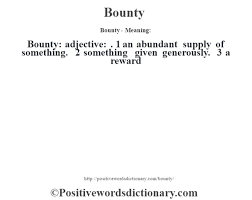 Bounty Definition Bounty Meaning Positive Words Dictionary Positive Words Positive Adjectives Words