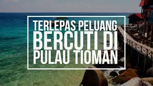 Sempena cuti hari pekerja pada 1 mei 2014 lepas, mak dan ayah aku dah plan nak bawa satu keluarga ke pulau tioman dengan semua staf klinik pakar dua, hospital tunku nora batu pahat. Terlepas Peluang Bercuti Di Pulau Tioman