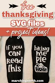 Thanksgiving Cricut Projects Free Svg Files Marching North