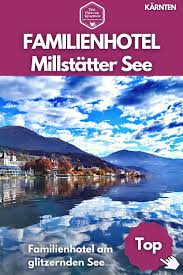 ► herzlich willkommen im kinderhotel kärnten. Familienhotel Am Millstatter See Kinderhotel Karnten Hotels Fur Kinder Familien Urlaub Kinderhotel