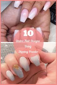 Please feel free to post photos of your dip powder nails, have conversations about dip powder nails (wearing and diy), and. 10 Beautiful Ombre Dip Powder Nail Designs Diy Nails