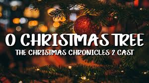 Let's decorate the christmas tree. The Christmas Chronicles 2 Cast O Christmas Tree Lyrics Youtube