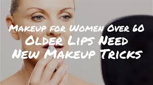 Makeup For Women Over 60 Older Lips Need New Makeup Tricks Beautytipsolderwomen Best Skin Care Regimen Makeup Tips Skin Care Regimen