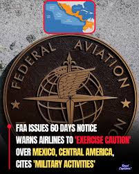 US aviation authorities on Friday issued fresh warnings to airlines  operating over parts of Mexico and Central America, urging crews to  "exercise caution" amid what they described as ongoing "military  activities" in
