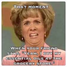 Image Result For Essential Oil Meme Essential Oils Quotes Essential Oil Meme My Essential Oils