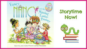 Fancy Nancy And The Missing Easter Bunny By Jane O Connor Children Fancy Nancy Easter Books Easter Kids